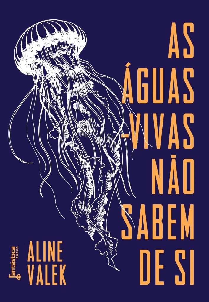 Capa "As águas-vivas não sabem de si"